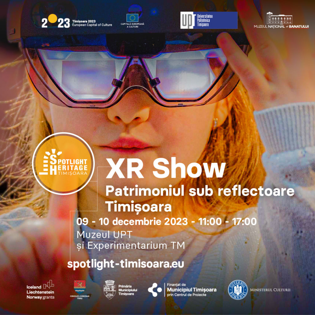 XR Show Patrimoniul sub reflectoare Timișoara – evenimentul care a prezentat oamenii, cultura și patrimoniul orașului Timișoara prin inovări tehnice și digitale